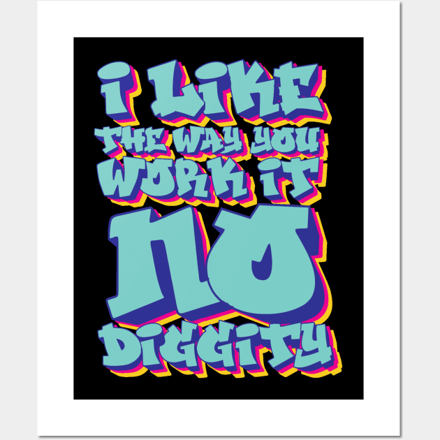 No Diggity Wall Art by TopNotchy